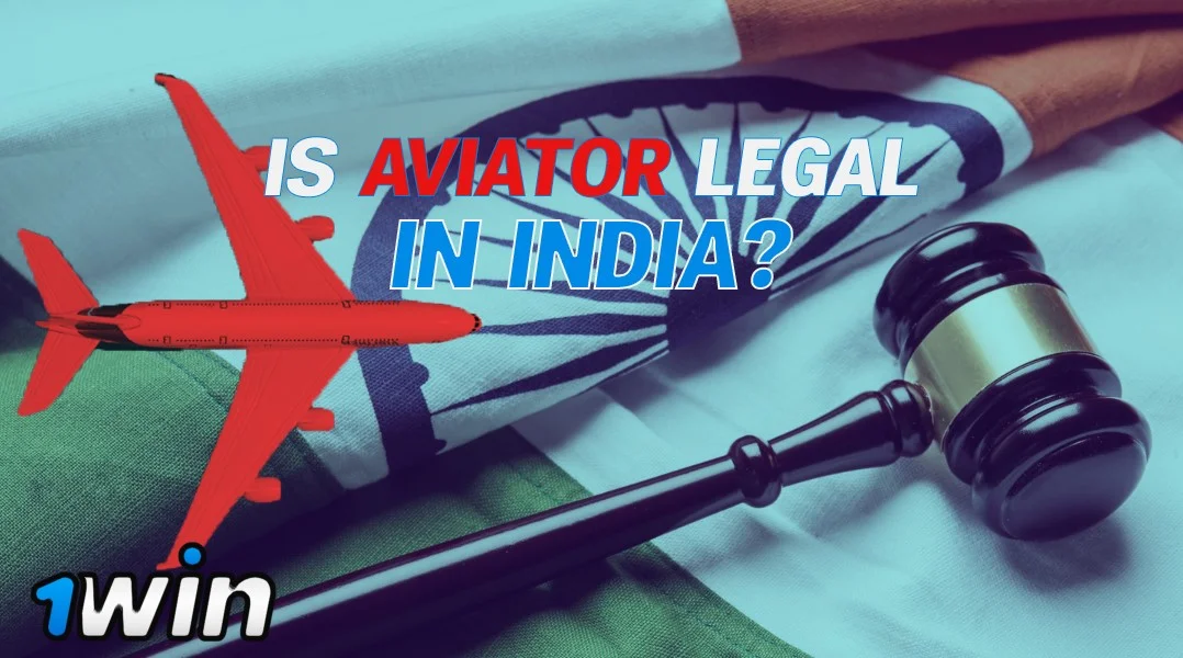 Is Aviator 1win legal in India